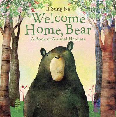 Il Sung Na - Welcome Home, Bear: A Book of Animal Habitats - 9780385753753 - V9780385753753