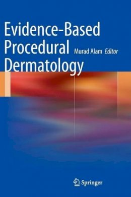 Alam - Evidence-Based Procedural Dermatology (Fontes iuris gentium) - 9780387094236 - V9780387094236