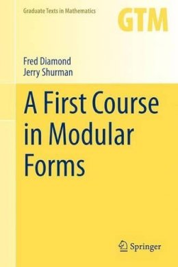Fred Diamond - First Course in Modular Forms - 9780387232294 - V9780387232294