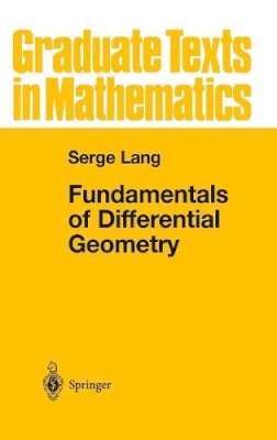Serge Lang - Fundamentals of Differential Geometry (Graduate Texts in Mathematics) - 9780387985930 - V9780387985930