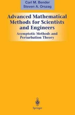 Carl M. Bender - Advanced Mathematical Methods for Scientists and Engineers I - 9780387989310 - V9780387989310