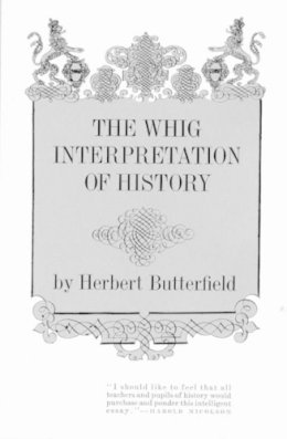 Herbert Butterfield - Whig Interpretation of History - 9780393003185 - V9780393003185