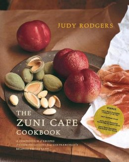 Judy Rodgers - The Zuni Cafe Cookbook: A Compendium of Recipes and Cooking Lessons from San Francisco's Beloved Restaurant - 9780393020434 - V9780393020434