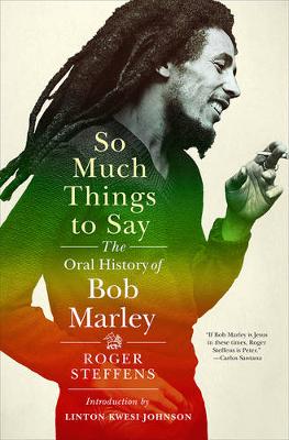 Roger Steffens - So Much Things to Say: The Oral History of Bob Marley - 9780393058451 - V9780393058451