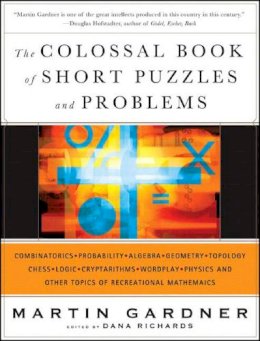 Martin Gardner - The Colossal Book of Short Puzzles and Problems - 9780393061147 - V9780393061147