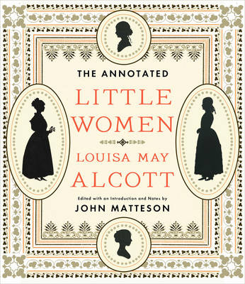 Louisa May Alcott - The Annotated Little Women (The Annotated Books) - 9780393072198 - V9780393072198