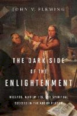 John V. Fleming - The Dark Side of the Enlightenment - 9780393079463 - V9780393079463