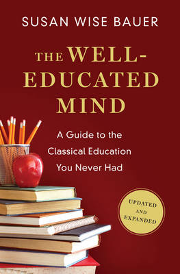 Susan Wise Bauer - The Well-Educated Mind - 9780393080964 - V9780393080964