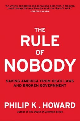 Philip K. Howard - The Rule of Nobody - 9780393082821 - V9780393082821