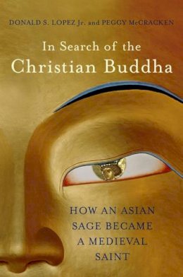 Jr. Donald S. Lopez - In Search of the Christian Buddha - 9780393089158 - V9780393089158