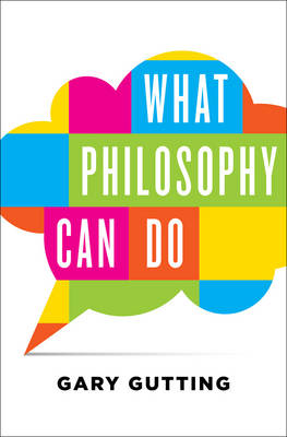 Gary Gutting - What Philosophy Can Do - 9780393242270 - V9780393242270