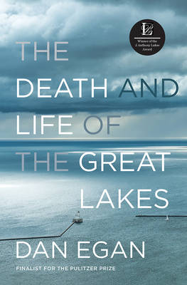 Dan Egan - The Death and Life of the Great Lakes - 9780393246438 - V9780393246438