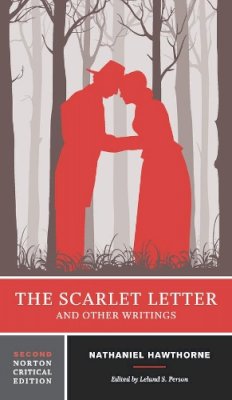 Nathaniel Hawthorne - The Scarlet Letter and Other Writings (Second Edition)  (Norton Critical Editions) - 9780393264890 - 9780393264890