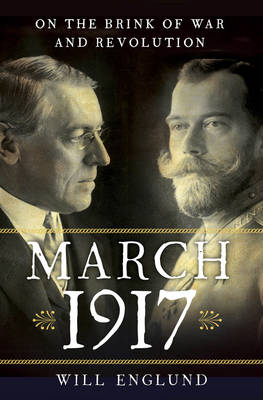 Will Englund - March 1917: On the Brink of War and Revolution - 9780393292084 - V9780393292084