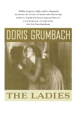 Doris Grumbach - The Ladies - 9780393310924 - KAC0001558