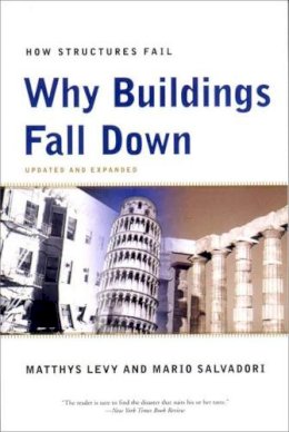 Matthys Levy - Why Buildings Fall Down: Why Structures Fail - 9780393311525 - V9780393311525