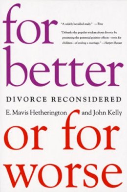 E. Mavis Hetherington - For Better or For Worse: Divorce Reconsidered - 9780393324136 - V9780393324136