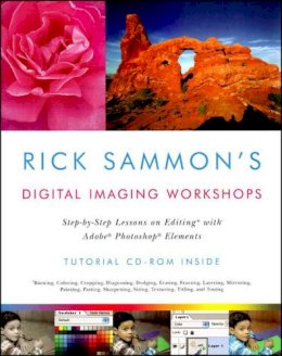 Rick Sammon - Rick Sammon´s Digital Imaging Workshops: Step-by-Step Lessons on Editing with Adobe Photoshop Elements - 9780393326680 - V9780393326680