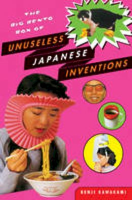 Kenji Kawakami - The Big Bento Box of Unuseless Japanese Inventions - 9780393326765 - V9780393326765