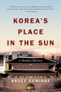 Bruce Cumings - Korea´s Place in the Sun: A Modern History - 9780393327021 - V9780393327021