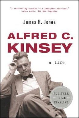 James H. Jones - Alfred C. Kinsey: A Life - 9780393327243 - V9780393327243
