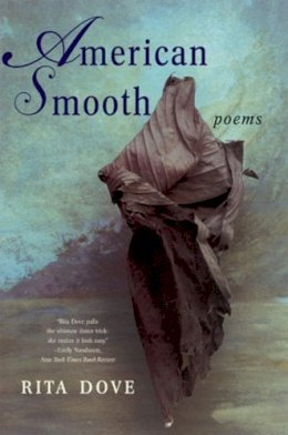 Rita Dove - American Smooth: Poems - 9780393327441 - V9780393327441