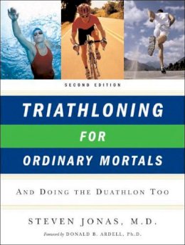Jonas, Steven - Triathloning for Ordinary Mortals - 9780393328776 - V9780393328776