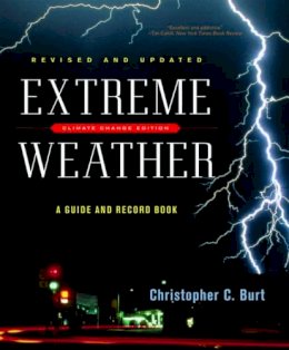 Christopher C. Burt - Extreme Weather: A Guide and Record Book - 9780393330151 - V9780393330151
