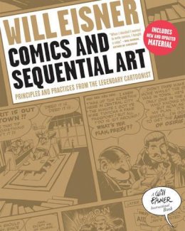 Will Eisner - Comics and Sequential Art: Principles and Practices from the Legendary Cartoonist - 9780393331264 - V9780393331264