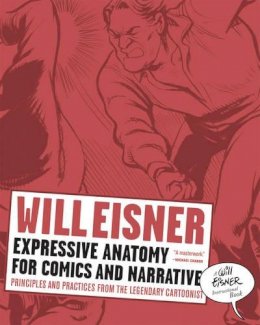 Will Eisner - Expressive Anatomy for Comics and Narrative: Principles and Practices from the Legendary Cartoonist - 9780393331288 - V9780393331288
