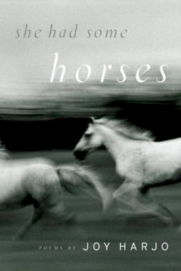 Joy Harjo - She Had Some Horses: Poems - 9780393334210 - V9780393334210