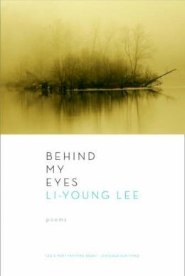 Li-Young Lee - Behind My Eyes: Poems - 9780393334814 - V9780393334814