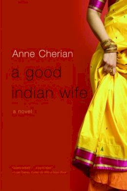 Anne Cherian - A Good Indian Wife: A Novel - 9780393335293 - V9780393335293