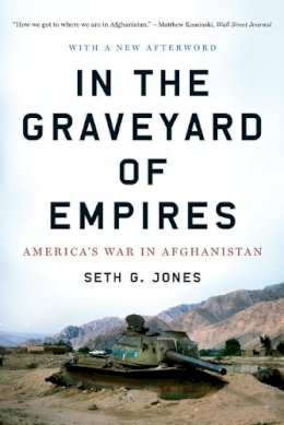 Seth G. Jones - In the Graveyard of Empires: America´s War in Afghanistan - 9780393338515 - V9780393338515