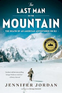 Jennifer Jordan - The Last Man on the Mountain: The Death of an American Adventurer on K2 - 9780393339970 - V9780393339970