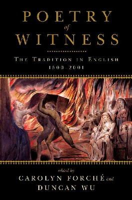 Carolyn Forche - Poetry of Witness: The Tradition in English, 1500-2001 - 9780393340426 - V9780393340426