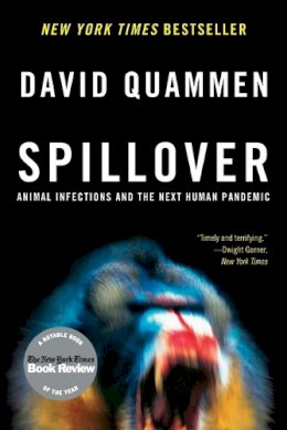 David Quammen - Spillover: Animal Infections and the Next Human Pandemic - 9780393346619 - V9780393346619