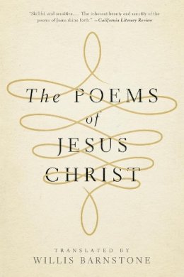 W (Ed) Barnstone - The Poems of Jesus Christ - 9780393347265 - V9780393347265