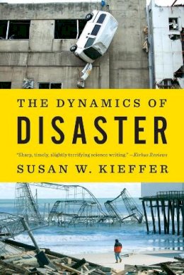 Susan W. Kieffer - The Dynamics of Disaster - 9780393349917 - V9780393349917