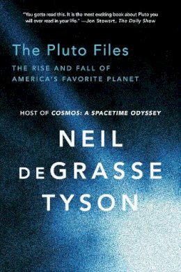 Neil Degrasse Tyson - The Pluto Files: The Rise and Fall of America´s Favorite Planet - 9780393350364 - V9780393350364
