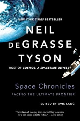 Neil Degrasse Tyson - Space Chronicles: Facing the Ultimate Frontier - 9780393350371 - V9780393350371