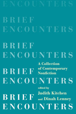 Judith Kitchen - Brief Encounters: A Collection of Contemporary Nonfiction - 9780393350999 - V9780393350999
