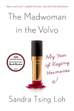 Sandra Tsing Loh - The Madwoman in the Volvo: My Year of Raging Hormones - 9780393351095 - V9780393351095