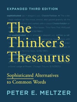 Peter E. Meltzer - The Thinker´s Thesaurus: Sophisticated Alternatives to Common Words - 9780393351255 - V9780393351255