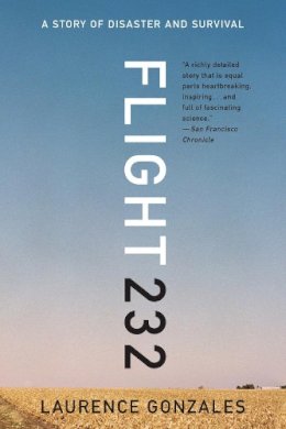 Laurence Gonzales - Flight 232: A Story of Disaster and Survival - 9780393351262 - V9780393351262