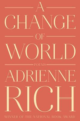Adrienne Rich - A Change of World: Poems - 9780393352573 - V9780393352573