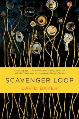 David Baker - Scavenger Loop: Poems - 9780393353471 - V9780393353471