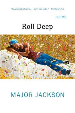 Major Jackson - Roll Deep: Poems - 9780393353624 - V9780393353624