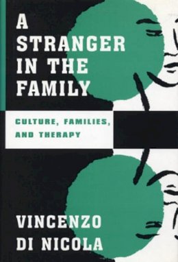 Vincenzo Dinicola - A Stranger in the Family: Culture, Families, and Therapy - 9780393702286 - V9780393702286
