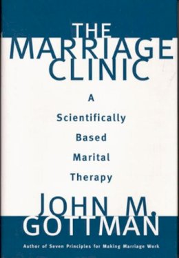 John M. Gottman - The Marriage Clinic: A Scientifically Based Marital Therapy - 9780393702828 - V9780393702828